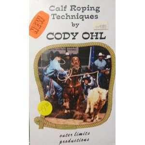 Calf Roping Techniques by Cody Ohl