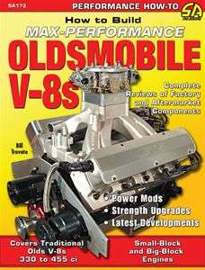HOW TO BUILD MAX PERFORMANCE OLDSMOBILE V8s 330 to 455  