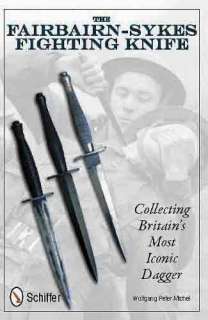 COMPLETE COLLECTOR PHOTO GUIDE FAIRBAIRN SYKES KNIFE  