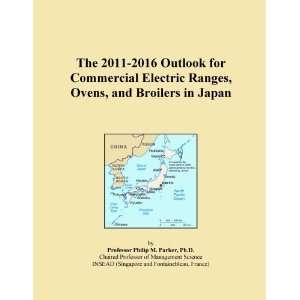 The 2011 2016 Outlook for Commercial Electric Ranges, Ovens, and 