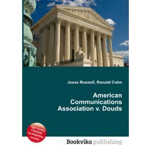  American Communications Association v. Douds Ronald Cohn 