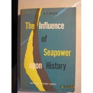   of Sea Power Upon History, 1660 1783 Alfred Thayer Mahan Books