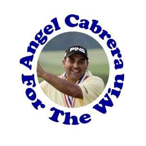 Angel Cabrera For the Win 2.25 Badge Pinback Button