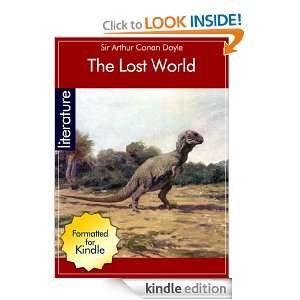 The Lost World by Sir Arthur Conan Doyle Sir Arthur Conan Doyle 