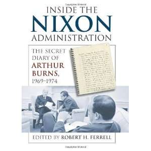  By Arthur F. Burns Inside the Nixon Administration The 