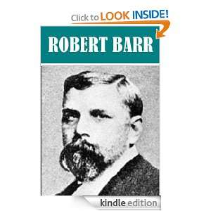 The Essential Robert Barr Collection Robert Barr  Kindle 