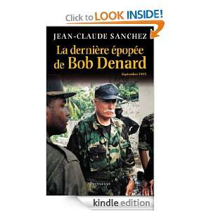 La dernière épopée de Bob Denard (French Edition) Jean Claude 