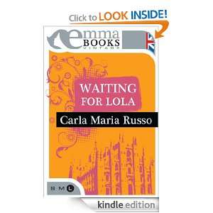 Waiting for Lola (Vintage) Carla Maria Russo  Kindle 