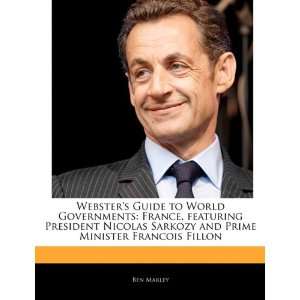   featuring President Nicolas Sarkozy and Prime Minister Francois Fillon