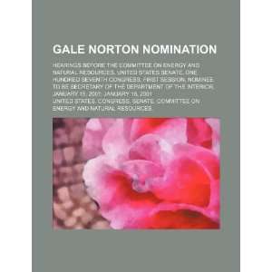 Gale Norton nomination hearings before the Committee on Energy and 