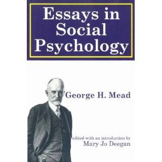 Essays in Social Psychology by George Herbert Mead and Mary Jo Deegan 