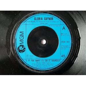   GLORIA GAYNOR (If You Want It) Do It Yourself 7 Gloria Gaynor Music