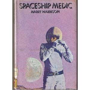 Spaceship Medic Harry Harrison  Books