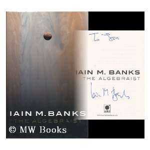    The algebraist / Iain M. Banks Iain M. (1954  ) Banks Books