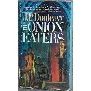  The Onion Eaters J. P. Donleavy Books