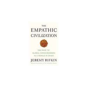  Jeremy Rifkin (Author)The Empathic Civilization The Race 