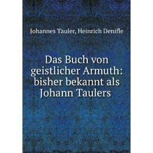   bekannt als Johann Taulers . Heinrich Denifle Johannes Tauler Books