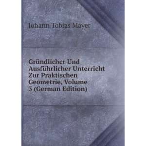   Geometrie, Volume 3 (German Edition) Johann Tobias Mayer Books