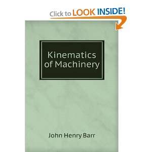  Kinematics of Machinery John Henry Barr Books