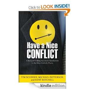 Have A Nice Conflict Kent Mitchell, Michael Patterson, Tim Scudder 