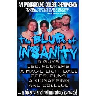 The Blur of Insanity ~ Jason Studney, Paul Dawson, Marshall Sharer 