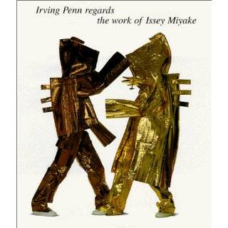 Irving Penn Regards the Work of Issey Miyake by Irving Penn and Mark 