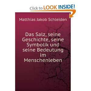  und seine Bedeutung im Menschenleben Matthias Jakob Schleiden Books