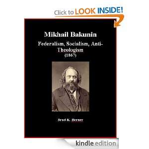 Mikhail Bakunin   Federalism, Socialism, Anti Theologism (1867 