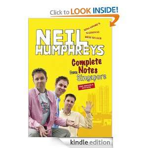 Complete Notes from Singapore Neil Humphreys  Kindle 