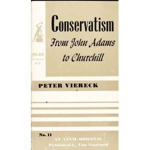  Conservatism From John Adams to Churchill Peter Viereck Books
