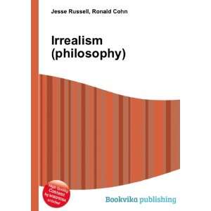  Irrealism (philosophy) Ronald Cohn Jesse Russell Books