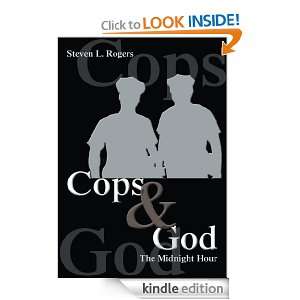 Cops & God The Midnight Hour Steven Rogers  Kindle Store