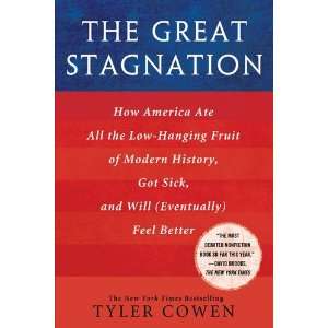  Tyler CowensThe Great Stagnation How America Ate All the 
