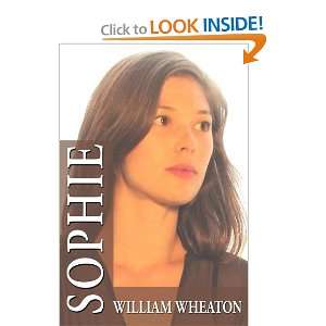  SOPHIE [Hardcover] William Wheaton Books