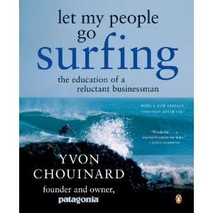   of a Reluctant Businessman [Paperback] Yvon Chouinard Books