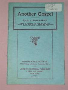 IRONSIDE Another Gospel c1930 Booklet RARE  