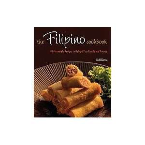  The Filipino Cookbook 85 Homestyle Recipes to Delight 