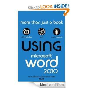 Using Microsoft Word 2010 Mike Miller, Tim Huddleston  