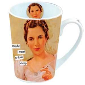  Maybe I Want To Look Cheap Coffee Cup by Anne Taintor 