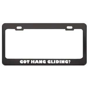 Got Hang Gliding? Hobby Hobbies Black Metal License Plate Frame Holder 