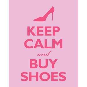  Keep Calm and Buy Shoes, archival print (pink)