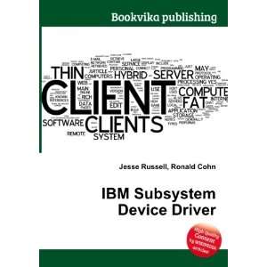  IBM Subsystem Device Driver Ronald Cohn Jesse Russell 