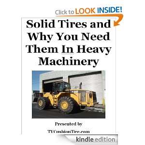 Solid Tires and Why You Need Them In Heavy Machinery Keith Thompson 